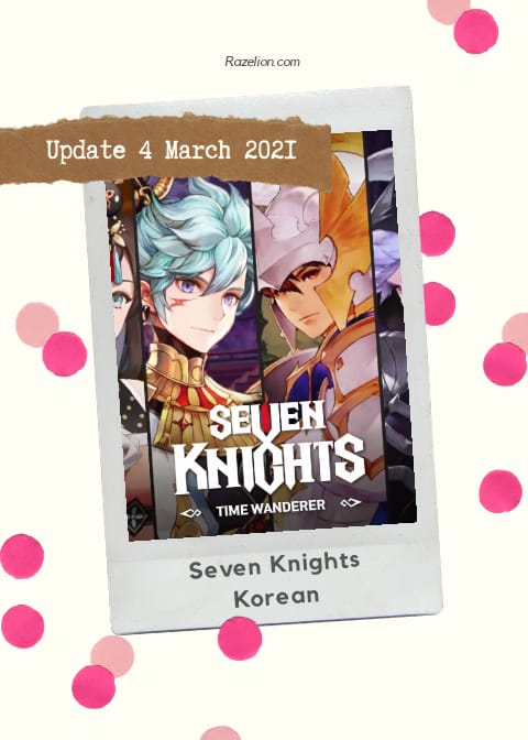 Seven Knights Korean Update 4 March 2021 - 7th Anniversary Event