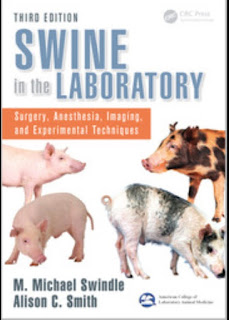 Swine in the Laboratory Surgery, Anesthesia, Imaging, and Experimental Techniques, 3rd Edition Swine in the Laboratory Surgery, Anesthesia, Imaging, and Experimental Techniques, 3rd Edition