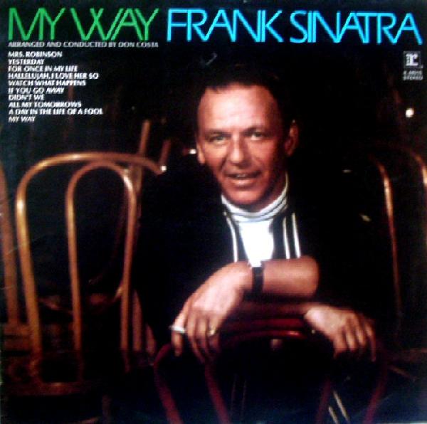 Песня фрэнка синатры my way перевод. Sinatra Frank "my way". Frank Sinatra my way album. Frank Sinatra my way Cover. Фрэнк Синатра my way винил.