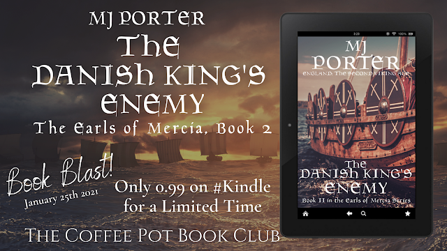 [Book Blast] 'The Danish King’s Enemy' (The Earls of Mercia, Book 2) By MJ Porter #HistoricalFiction