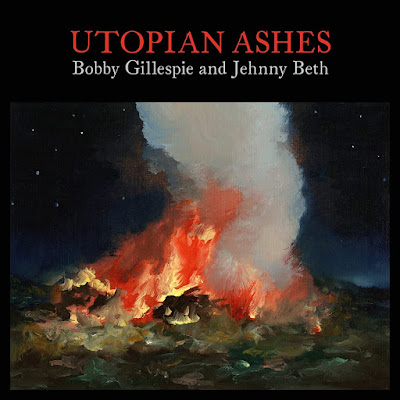 Utopian Ashes Bobby Gillespie Jehnny Beth Album