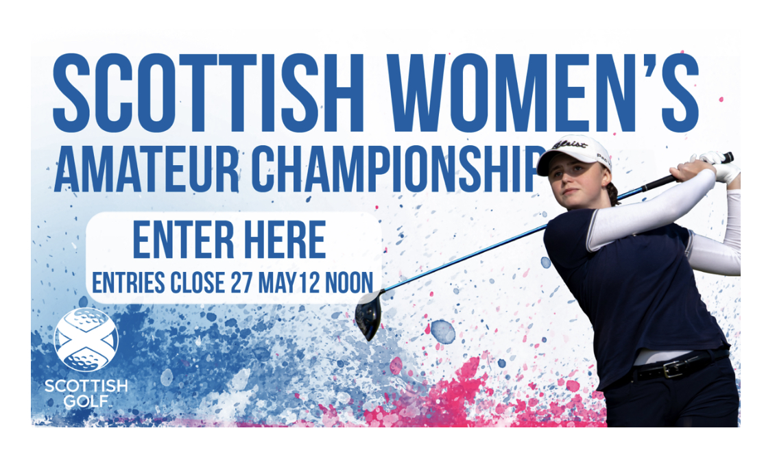 Carol Fell Golf STILL TIME TO ENTER THE WOMENS AND GIRLS SCOTTISH