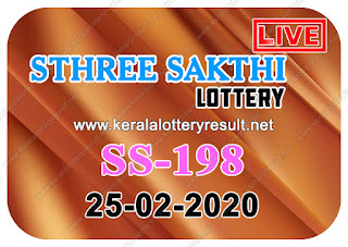 Kerala Lottery Result 25-02-2020 Sthree Sakthi SS-198, kerala lottery, kerala lottery result, kl result, yesterday lottery results, lotteries results, keralalotteries, kerala lottery, keralalotteryresult,  kerala lottery result live, kerala lottery today, kerala lottery result today, kerala lottery results today, today kerala lottery result, Sthree Sakthi lottery results, kerala lottery result today Sthree Sakthi, Sthree Sakthi lottery result, kerala lottery result Sthree Sakthi today, kerala lottery Sthree Sakthi today result, Sthree Sakthi kerala lottery result, live Sthree Sakthi lottery SS-198, kerala lottery result 25.02.2020 Sthree Sakthi SS 198 25february 2020 result, 25-02-2020, kerala lottery result 25-02-2020, Sthree Sakthi lottery SS 198 results 25-02-2020, 25-02-2020 kerala lottery today result Sthree Sakthi, 25-02-2020 Sthree Sakthi lottery SS-198, Sthree Sakthi 25.02.2020, 25.02.2020 lottery results, kerala lottery result february 25 2020, kerala lottery results 25th february 2020, 25.02.2020 week SS-198 lottery result, 25.02.2020 Sthree Sakthi SS-198 Lottery Result, 25-02-2020 kerala lottery results, 25-02-2020 kerala state lottery result, 25-02-2020 SS-198, Kerala Sthree Sakthi Lottery Result 25-02-2020, KeralaLotteryResult.net