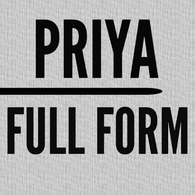 Full Form of  PRIYA, What is the Meaning of PRIYA