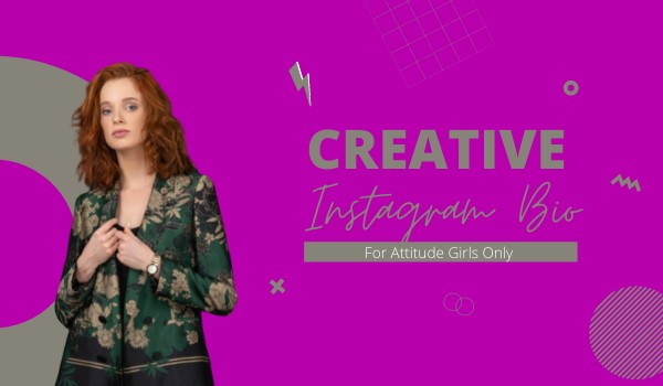 Creative Instagram Bio For Girls