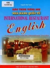 Giáo Trình Tiếng Anh Nhà Hàng Quốc Tế - Nguyễn Thị Tuyết