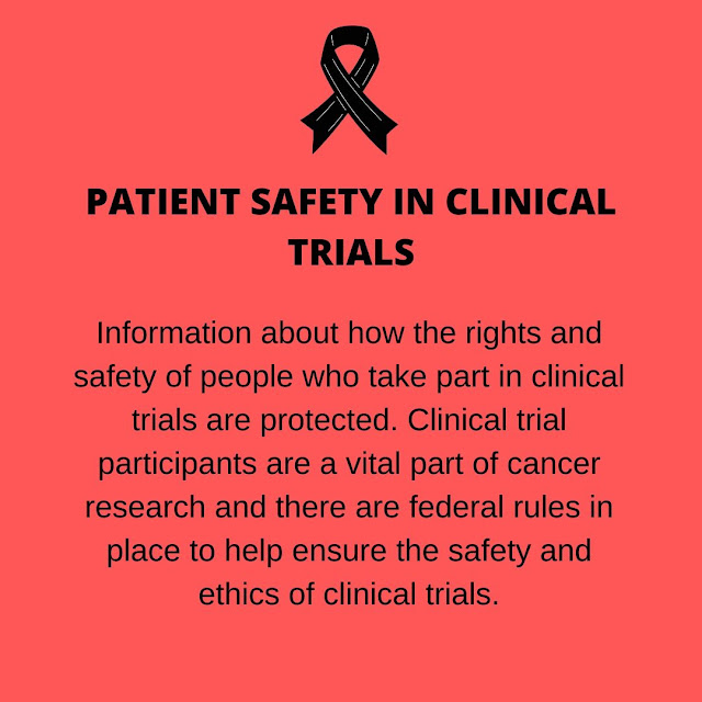 Patient Safety in Clinical Trials. Information about how the rights and
