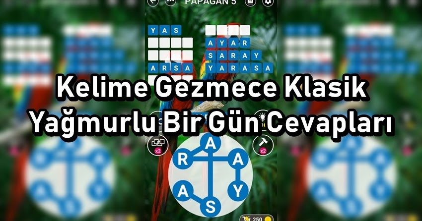 Kelime Gezmece Klasik Yagmurlu Bir Gun Cevaplari Kreatorn