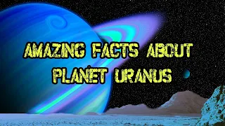 Amazing Facts about Planet Uranus in Hindi- अरूण (यूरेनस ग्रह) के बारे में 20 रोचक तथ्य