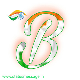 independence day whatsapp dp with name | 15th August WhatsApp DP With Letter B 2023