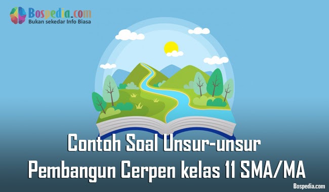 Lengkap Contoh Soal Unsur Unsur Pembangun Cerpen Kelas 11 Sma Ma Bospedia Lengkap Contoh Soal Unsur Unsur Pembangun Cerpen Kelas 11 Sma Ma Bospedia