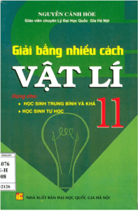 Giải Bằng Nhiều Cách Vật Lý 11 - Nguyễn Cảnh Hòe