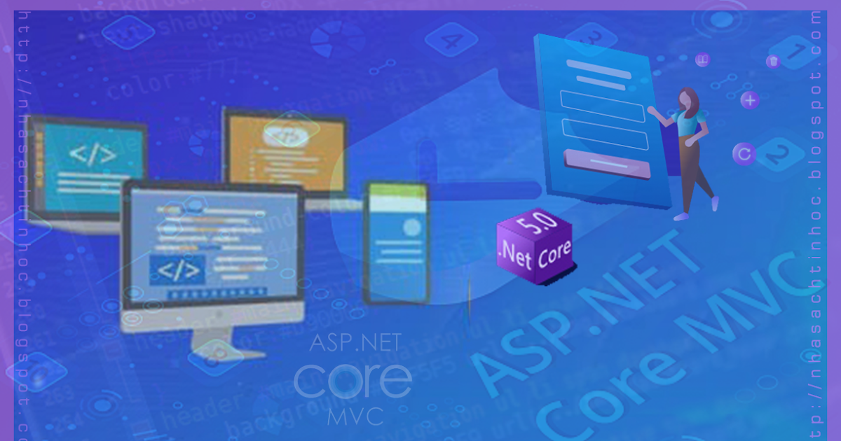 Chia Sẻ Khóa Học ASP.NET Core 5.0 MVC Từ Beginner Đến ...