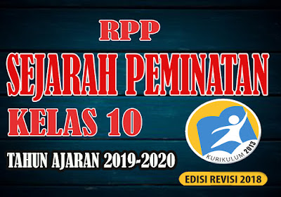 RPP SEJARAH PEMINATAN TERBARU KELAS 10 Kurikulum 2013 Revisi 2018