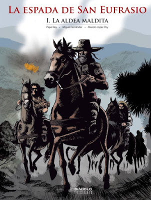 La Espada de San Eufrasio I. La aldea maldita - Pepe Rey, Miguel Fernández y Manolo López Poy (2017) La Espada de San Eufrasio I. La aldea maldita - Pepe Rey, Miguel Fernández y Manolo López Poy (2017)