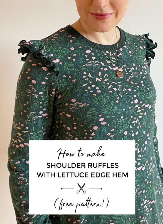 Tilly and the Buttons: How to Make Shoulder Ruffles with Lettuce Edge Hem  (Free Pattern!)