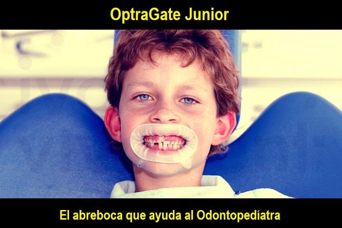 OPTRAGATE JUNIOR: el abreboca que ayuda al Odontopediatra 