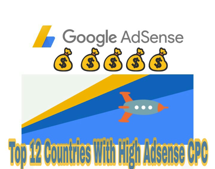 Top 12 Countries With High Google Adsense CPC In 2019 {Updated}