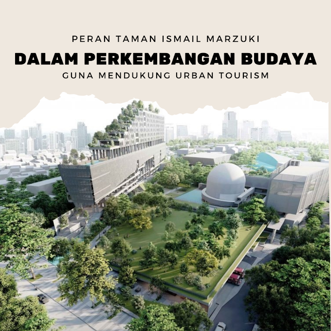 Peran Taman Ismail Marzuki Dalam Perkembangan Budaya Guna Mendukung Urban Tourism