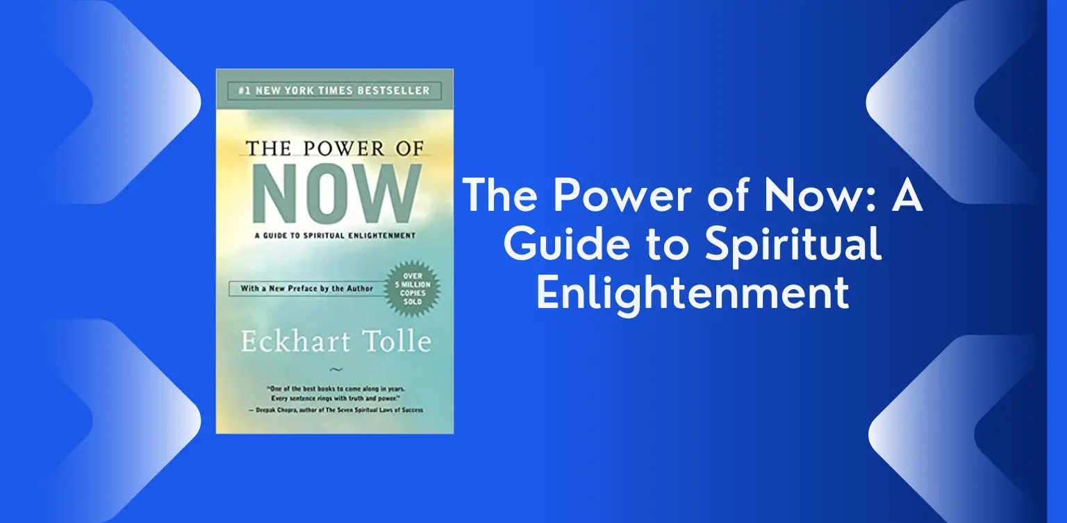 The Power of Now: A Guide to Spiritual Enlightenment