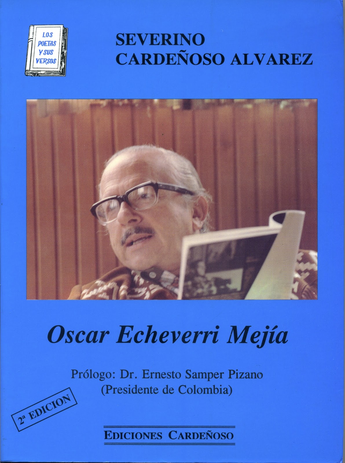 Ediciones Cardeñoso OSCAR ECHEVERRI MEJÍA (Prólogo DR. Ernesto Samper