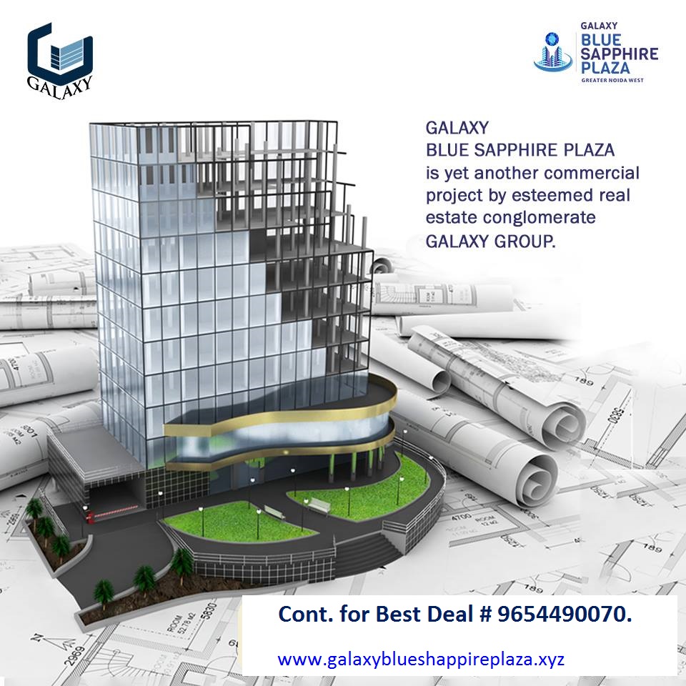 Galaxy Blue Sapphire Plaza, Shop and office Space in Noida West -9654490070