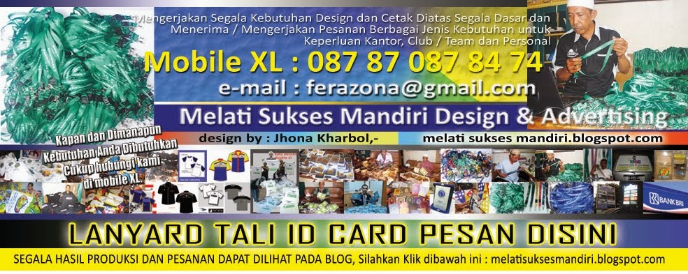 lanyard1: melati sukses mandiri telpon xl, 087 87 087 84 74 whats app