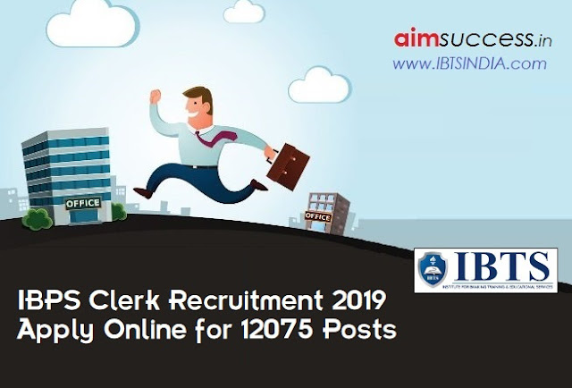 IBPS Clerk Recruitment 2019 - Apply Online for 12075 Posts 