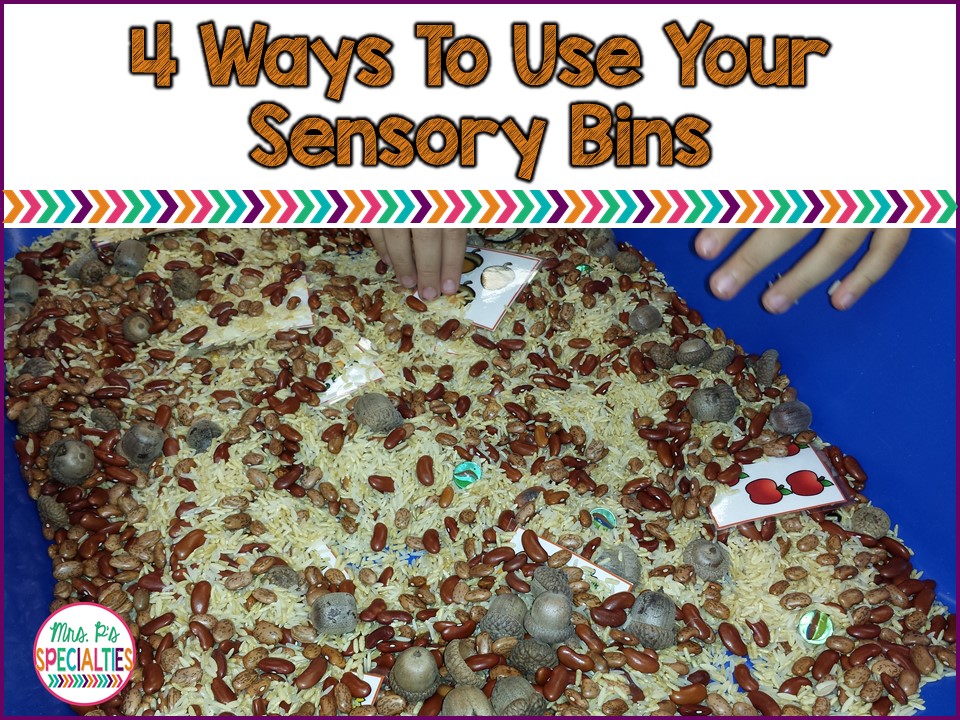 4 Ways To Use Your Sensory Bin · Mrs. P's Specialties