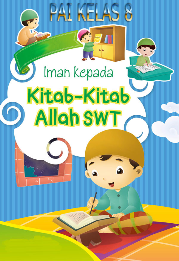 Bab 1 Marilah Kita Belajar Tentang Iman Kepada Kitab Allah Swt Materi Pai Kelas 8 Semester 1 Bab 1 Marilah Kita Belajar Tentang Iman Kepada Kitab Allah Swt Materi Pai Kelas 8 Semester 1