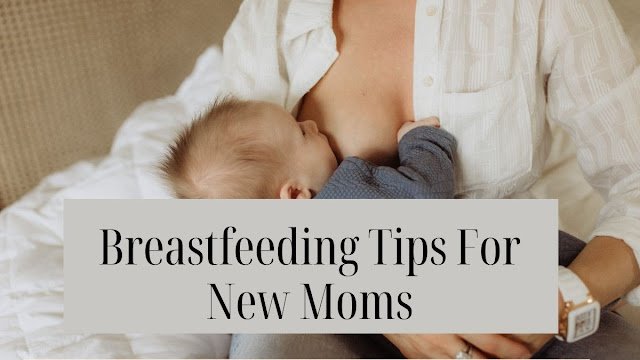 breasfeeding tips for new moms