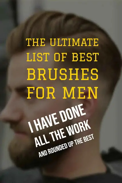 Which kind of brush is best on your hair Best Men's Bristle Hair Brushes