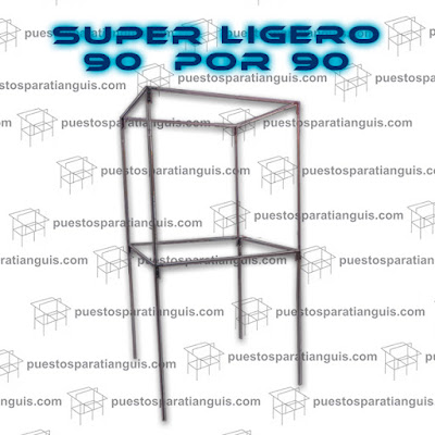 http://www.puestosparatianguis.com/2017/01/puesto-metalico-super-ligero-90-por-90.html