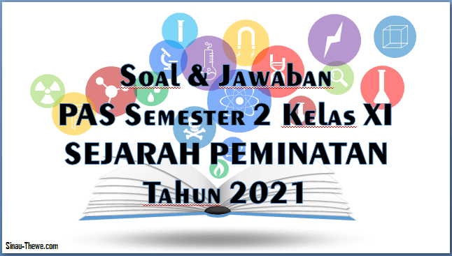 Soal &amp; Jawaban PAS Semester 2 Kelas 11 Sejarah Peminatan