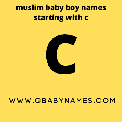 https://www.gbabynames.com/2021/08/muslim-boy-names-starting-with-c.html