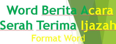 Word Berita Acara Serah Terima Blangko Ijazah Sd Mi Smp Mts Sma Smk Ma Aneka Pendidikan