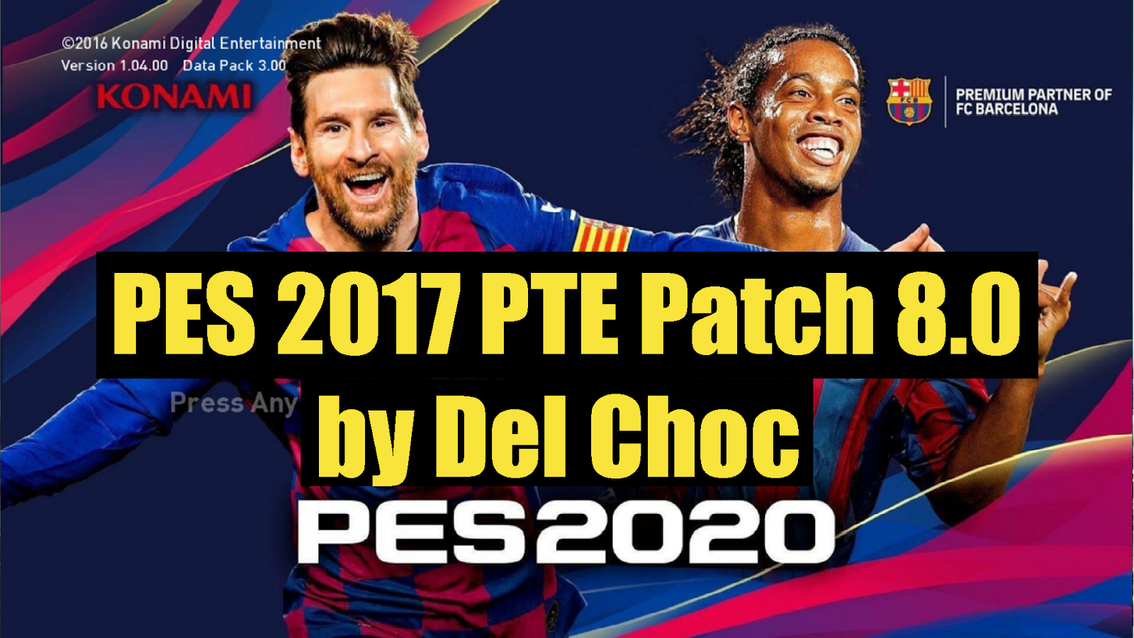 PES 2017 PTE Patch 8.0 Final by Del Choc PES 2017 PTE Patch 8.0 Final by Del Choc