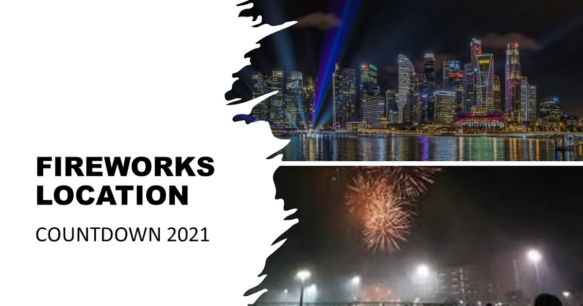 New Year Eve Fireworks 2021 : Where to watch it? | The Wacky Duo | Singapore Family Lifestyle