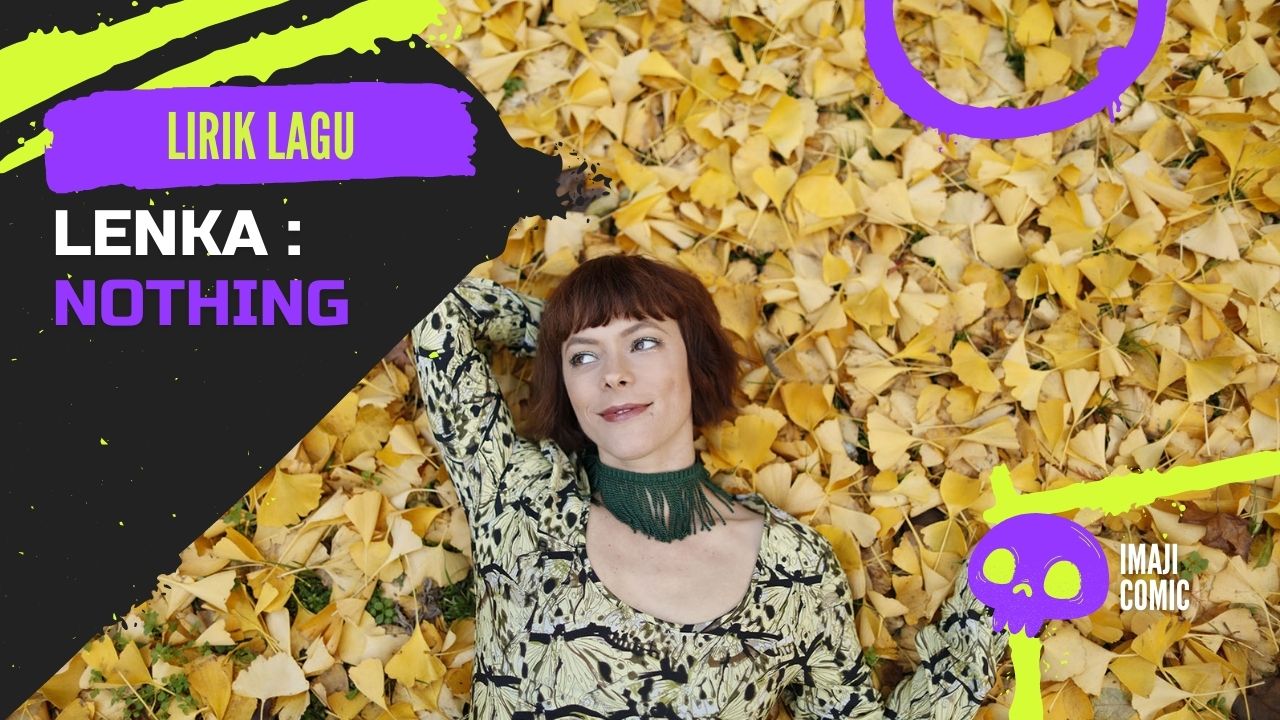 Terjemahan Lirik Lenka Nothing, Arti Lagu