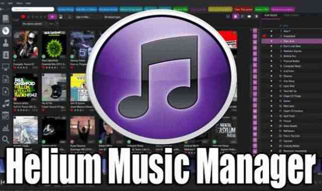 تحميل وتفعيل برنامج Helium Music Manager عملاق تنظيم وادارة ملفات الموسيقى