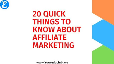 20 Quick Things To Know About Affiliate Marketing