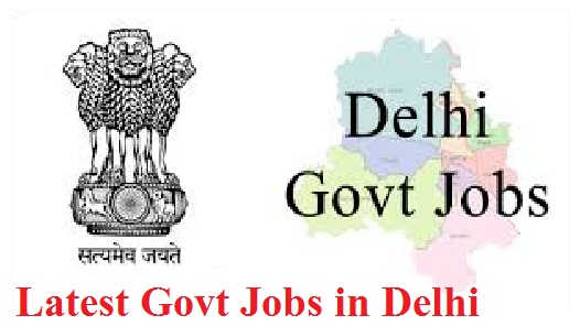 Govt Jobs in Delhi