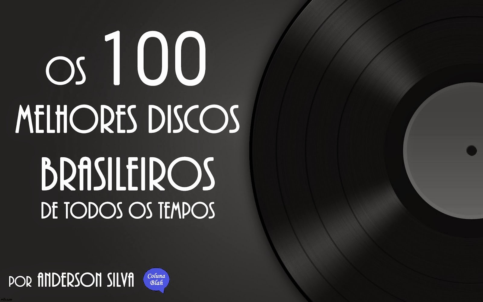 Os 100 Melhores Discos Brasileiros