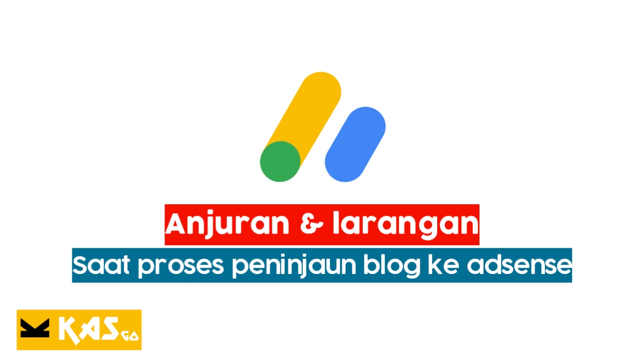 Anjuran dan larangan saat proses peninjauan blog Anjuran dan larangan saat proses peninjauan blog