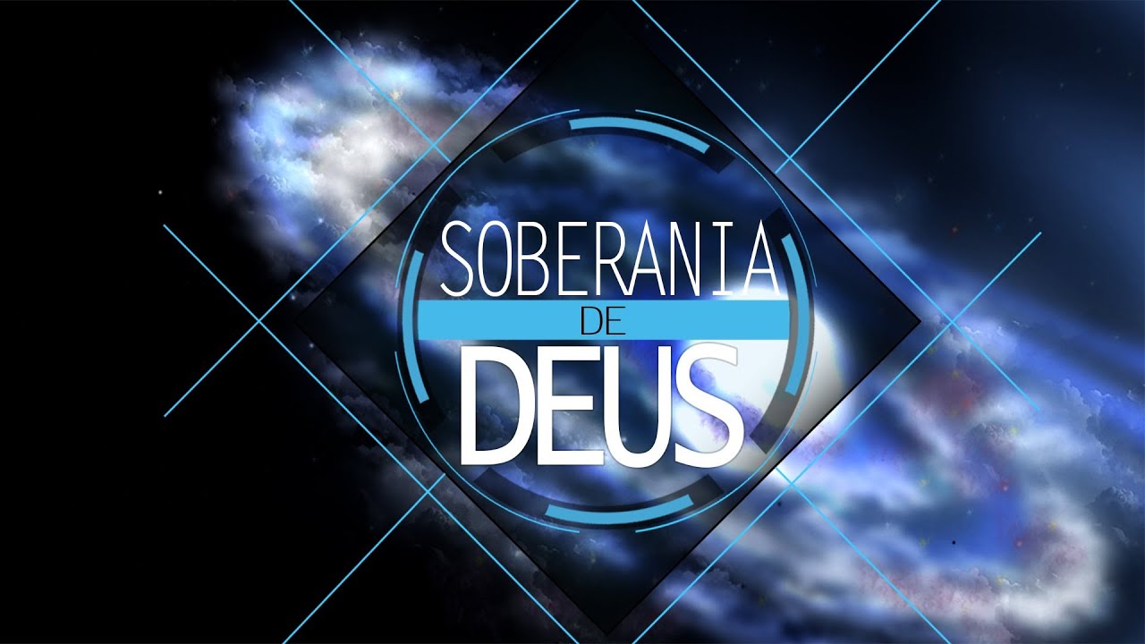 ENTENDENDO A SOBERANIA DE DEUS IGREJA EVANGÉLICA ÁGUA VIVA ENTENDENDO A SOBERANIA DE DEUS IGREJA EVANGÉLICA ÁGUA VIVA