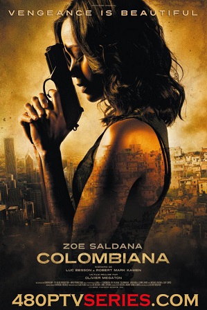 Colombiana (2011) 350MB Full Hindi Dual Audio Movie Download 480p Bluray Free Watch Online Full Movie Download Worldfree4u 9xmovies
