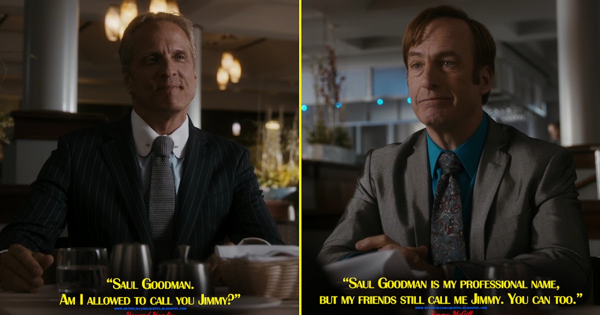 Howard Hamlin Saul Goodman. Am I allowed to call you Jimmy? Jimmy