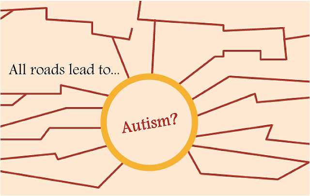 All roads lead to... Autism?