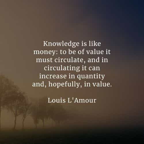 Knowledge quotes that'll make you realize its true power Knowledge quotes that'll make you realize its true power