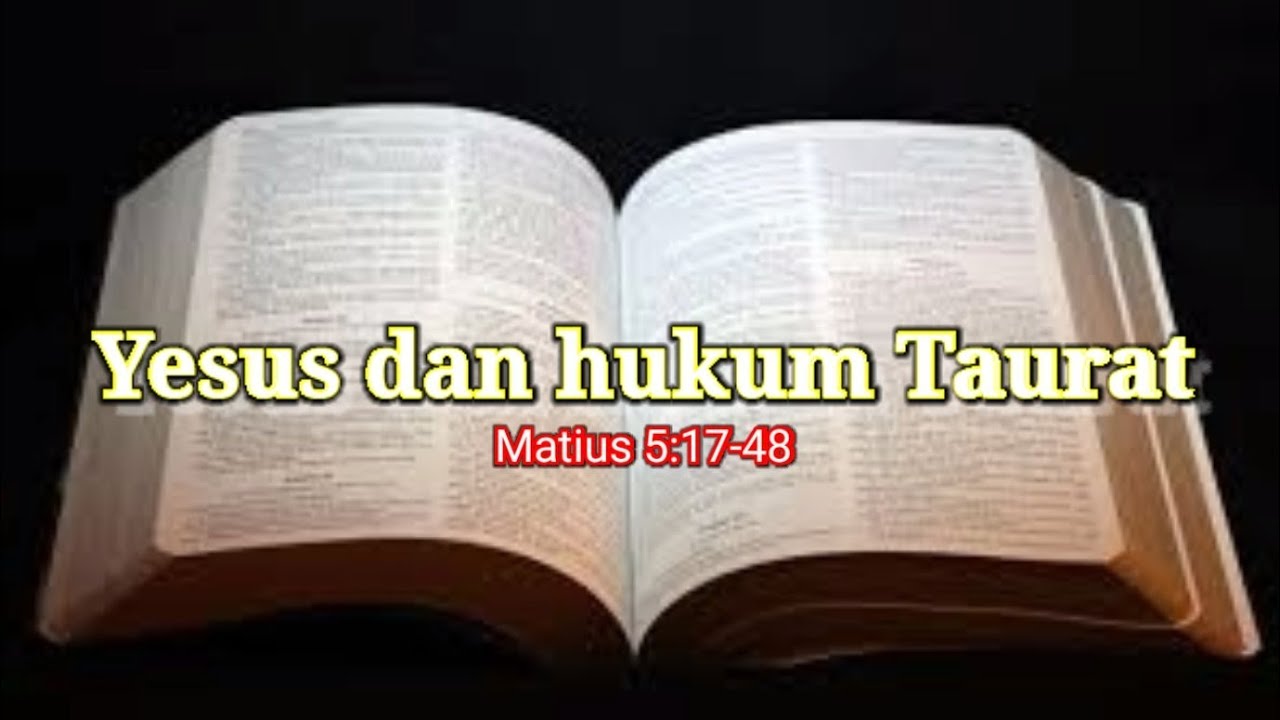 MATIUS 5:17-48 (YESUS DAN HUKUM TAURAT) - TEOLOGIA REFORMED